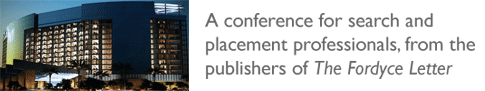 A conference for placement and staffing professionals, from the publishers of The Fordyce Letter